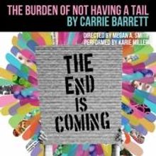 Sideshow Theatre Stages THE BURDEN OF NOT HAVING A TAIL, Now thru 8/4