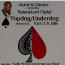Actor's Choice Presents Susan-Lori Parks' TOPDOG/UNDERDOG, Now thru 1/20