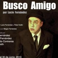 Grace Theatre Workshop's BUSCO AMIGO Plays Producers' Club, Now thru 6/30