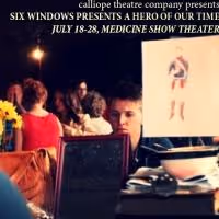 Calliope Theatre to Present A HERO OF OUR TIME, 7/17-28
