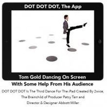 2wice Presents DOT DOT DOT, a Dance for the iPad