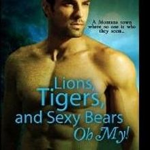 BWW Reviews: A Big Oh Yeah! for LIONS, TIGERS, AND SEXY BEARS OH MY!