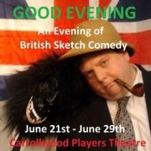 Carrollwood Players to Stage British Sketch Comedy GOOD EVENING, 7/21-29