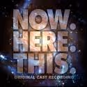 Ghostlight Records Releases NOW. HERE. THIS. Cast Recording Today