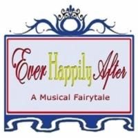 EVER HAPPILY AFTER Set for NYMF at Alice Griffen Jewel Box Theatre, 7/21