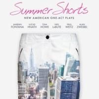 SUMMER SHORTS 2013 to Kick Off this Friday, Feat. New Works by Neil LaBute, Marian…