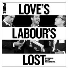 BWW CD Reviews: Ghostlight Records' LOVE'S LABOUR'S LOST (Original Cast Recording) is