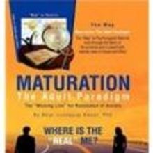 MATURATION: THE ADULT PARADIGM Clarifies Boundary Between Adolescent and Adult Develo