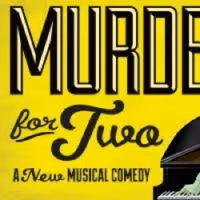 MURDER FOR TWO Will Play 9 Major US Cities During 2014-15 Season
