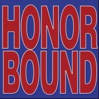HONOR BOUND Announces New Schedule at St. Luke's Theatre