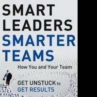 Schwarz Releases New Book SMART LEADERS, SMARTER TEAMS