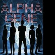 Angel M. Huerta Makes International Debut with Sci-Fi YA Novel 'Alpha Gene'