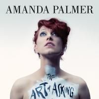 BWW Review: Amanda Palmer's 'The Art of Asking, or How I Learned to Stop Worrying…