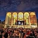 Metropolitan Opera Announces Return of Summer HD Festival, Beginning 8/25