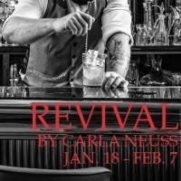 Lucid Dramatics to Present REVIVAL; Opens Next Month