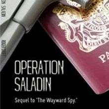 Roger Croft Releases Spy Thriller, OPERATION SALADIN