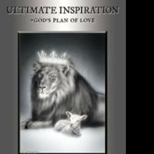 Discovering Purpose in Life with the New Book ULTIMATE INSPIRATION