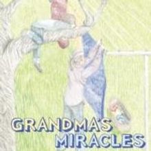 New Children's Book, 'Grandma's Miracles' Reveals God's Hand in Everyday Miracles