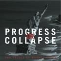 PROGRESS OR COLLAPSE? New Book Explains Why Market Greed Fails Us All