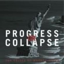 PROGRESS OR COLLAPSE? New Book Explains Why Market Greed Fails Us All