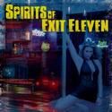 SPIRITS OF EXIT ELEVEN Begins Previews Tonight