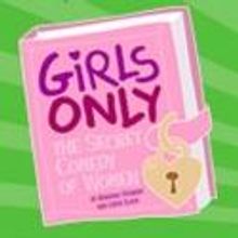 GIRLS ONLY Comes to Houston, 9/6-10/14