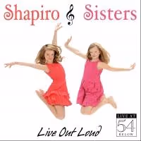 Shapiro Sisters' LIVE OUT LOUD 54 Below Album Out Today