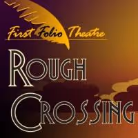 First Folio Theatre to Present ROUGH CROSSING, 1/29-3/2