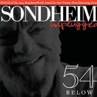 SONDHEIM UNPLUGGED Returns to 54 Below This Weekend with George Lee Andrews, Sarah…