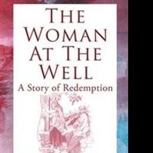 Barbara Kelly Releases THE WOMAN AT THE WELL