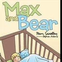 Pam Saxelby Announces MAX AND BEAR