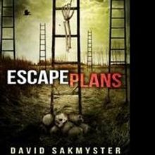 Award Winning Author, David Sakmyster, Releases First Collection, ESCAPE PLANS