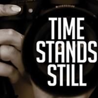 The Secret Rose Theatre Presents TIME STANDS STILL, 1/17-2/08