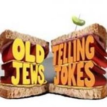 OLD JEWS TELLING JOKES Begins Tonight in Boston