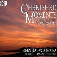 Judith Clurman Leads Essential Voices USA in New CD 'CHERISHED MOMENTS', Featuring…