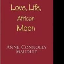 Love, Life, African Moon is Intense Romantic Drama in Exotic Locales