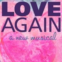 The Group Rep Premieres LOVE AGAIN Musical Tonight