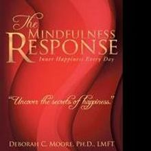 Family Therapist, Author Deborah C. Moore Releases THE MINDFULNESS RESPONSE