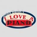 3-D Theatricals to Present I LOVE A PIANO, Beginning 9/7