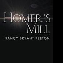 Nancy Bryant Keeton Releases HOMER'S MILL