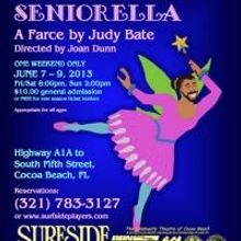 Judy Bate's SENIORELLA Wins Surfside Players' 2013 Playwriting Contest, Opens Tonight