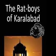 'The Rat-boys of Karalabad' Reveals Pakistan's Begging Industry