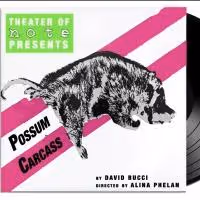 World Premiere of POSSUM CARCASS Continues Theatre of NOTE's 2014 Season, Now thru…