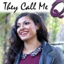 THEY CALL ME Q Opens Tomorrow in San Francisco Prior to Off-Broadway Run