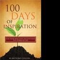 Anthony Collins' 100 Days of Inspiration: for Those Who Have Encountered the Storms…