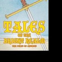 TALES OF THE BRIGHT REALM by M.W. Sonier is Available Now