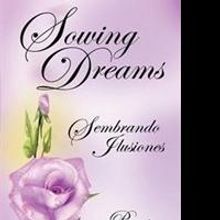 Maricela Loaeza Releases SOWING DREAMS: SEMBRANDO ILLUSIONES