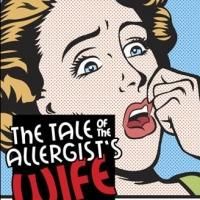 The Lyric Stage Company of Boston Opens THE TALE OF THE ALLERGIST'S WIFE Tonight
