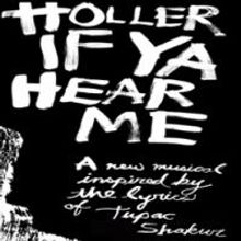 Tupac Musical HOLLER IF YA HEAR ME Set to Open at Palace Theatre on 6/19; Kenny Leon…