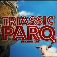 TRIASSIC PARQ Opens Tonight at Ray of Light Theatre